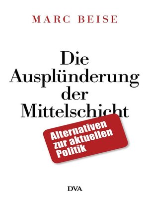 cover image of Die Ausplünderung der Mittelschicht